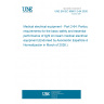 UNE EN IEC 60601-2-64:2026 - Medical electrical equipment - Part 2-64: Particular requirements for the basic safety and essential performance of light ion beam medical electrical equipment (Endorsed by Asociación Española de Normalización in March of 2026.)