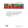 23/30478785 DC BS IEC 63277-3-1. Binary power generation systems Part 3-1. Safety requirements for the system with less than 500 kW in capacity