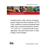 BS EN 4612-011:2019 Aerospace series. Cables, electrical, for general purpose, single and multicore assembly. XLETFE Family. Jacketed or screened and jacketed Nickel plated copper. Operating temperatures, between - 65 °C and 150 °C. Dual extruded wall for open applications, with jacket without screen. UV laser printable. Product standard