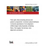 BS EN 61755-3-10:2017 Fibre optic interconnecting devices and passive components. Connector optical interfaces Connector parameters of non-dispersion shifted single mode physically contacting fibres. Non-angled, ferrule-less, bore alignment connectors