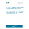 UNE 82009-2:1999 ACCURACY (TRUENESS AND PRECISION) OF MEASUREMENT METHODS AND RESULTS. PART 2: BASIC METHOD FOR THE DETERMINATION OF REPEATABILITY AND REPRODUCIBILITY OF A STANDARD MEASUREMENT METHOD.