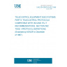 UNE EN 60870-6-502:1996 TELECONTROL EQUIPMENT AND SYSTEMS. PART 6: TELECONTROL PROTOCOLS COMPATIBLE WITH ISO AND ITU-T RECOMMENDATIONS. SECTION 502: TASE.1:PROTOCOL DEFINITIONS. (Endorsed by AENOR in December of 1997.)