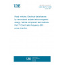 UNE 26472-7:2002 Road vehicles. Electrical disturbances by narrowband radiated electromagnetic energy. Vehicle component test methods. Part 7: Direct radio frequency (RF) power injection.