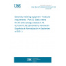 UNE EN IEC 62053-22:2021/A11:2021 Electricity metering equipment - Particular requirements - Part 22: Static meters for AC active energy (classes 0,1S, 0,2S and 0,5S) (Endorsed by Asociación Española de Normalización in September of 2021.)