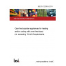 BS EN 12309-5:2014 Gas-fired sorption appliances for heating and/or cooling with a net heat input not exceeding 70 kW Requirements