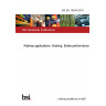 BS EN 16834:2019 Railway applications. Braking. Brake performance