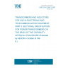 UNE EN 61248-3:1997 TRANSFORMERS AND INDUCTORS FOR USE IN ELECTRONIC AND TELECOMMUNICATION EQUIPMENT. PART 3: SECTIONAL SPECIFICATION FOR POWER TRANSFORMERS ON THE BASIS OF THE CAPABILITY APPROVAL PROCEDURE (Endorsed by AENOR in October of 1998.)