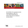 12/30218781 DC BS EN 60335-2-40. Household and similar electrial appliances. Safety. Part 2-40. Particular Requirements for electrical heat pumps, air-conditioners and dehumidifiers