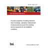 BS EN 15657:2017 Acoustic properties of building elements and of buildings. Laboratory measurement of structure-borne sound from building service equipment for all installation conditions