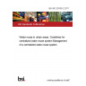 BS ISO 20760-2:2017 Water reuse in urban areas. Guidelines for centralized water reuse system Management of a centralized water reuse system