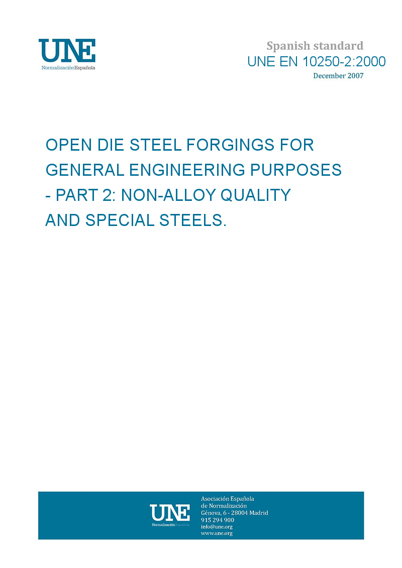 UNE EN 10250 2 2000 OPEN DIE STEEL FORGINGS FOR GENERAL ENGINEERING