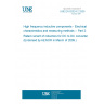 UNE EN 62024-2:2009 High frequency inductive components - Electrical characteristics and measuring methods -- Part 2: Rated current of inductors for DC to DC converters (Endorsed by AENOR in March of 2009.)