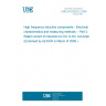 UNE EN 62024-2:2009 High frequency inductive components - Electrical characteristics and measuring methods -- Part 2: Rated current of inductors for DC to DC converters (Endorsed by AENOR in March of 2009.)