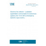 UNE EN ISO 13141:2015 Electronic fee collection - Localisation augmentation communication for autonomous systems (ISO 13141:2015) (Endorsed by AENOR in April of 2016.)