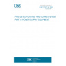 UNE 23007-4:1998 FIRE DETECTION AND FIRE ALARM SYSTEMS. PART 4: POWER SUPPLY EQUIPMENT.
