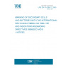 UNE EN 61429/A11:1999 MARKING OF SECONDARY CELLS AND BATTERIES WITH THE INTERNATIONAL RECYCLING SYMBOL ISO 7000-1135 AND INDICATIONS REGARDING DIRECTIVES 93/86/EEC AND 91/157/EEC