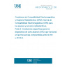 UNE EN 301489-3 V1.2.1:2002 ElectroMagnetic Compatibility and Radio spectrum Matters (ERM); ElectroMagnetic Compatibility (EMC) standard for radio equipment and services. Part 3: Specific conditions for Short-Range Devices (SRD) operating on frecuencies between 9 kHz and 40 kHz.