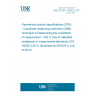 UNE EN ISO 15530-3:2011 Geometrical product specifications (GPS) - Coordinate measuring machines (CMM): Technique for determining the uncertainty of measurement - Part 3: Use of calibrated workpieces or measurement standards (ISO 15530-3:2011) (Endorsed by AENOR in July of 2012.)