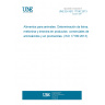 UNE EN ISO 17180:2013 Animal feeding stuffs - Determination of lysine, methionine and threonine in commercial amino acid products and premixtures (ISO 17180:2013)