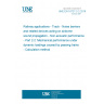 UNE EN 16727-2-2:2016 Railway applications - Track - Noise barriers and related devices acting on airborne sound propagation - Non-acoustic performance - Part 2-2: Mechanical performance under dynamic loadings caused by passing trains - Calculation method