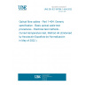 UNE EN IEC 60794-1-404:2022 Optical fibre cables - Part 1-404: Generic specification - Basic optical cable test procedures - Electrical test methods - Current-temperature test, Method H4 (Endorsed by Asociación Española de Normalización in May of 2022.)