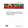26/30546322 DC BS ISO 787-29 General methods of test for pigments and extenders Part 29: Determination of resistance to liquids