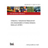 BS EN 62127-1:2007+A1:2013 Ultrasonics. Hydrophones Measurement and characterization of medical ultrasonic fields up to 40 MHz