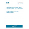 UNE EN 1264-5:2022 Water based surface embedded heating and cooling systems - Part 5: Determination of the thermal output for wall and ceiling heating and for floor, wall and ceiling cooling