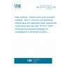 UNE EN ISO 15118-21:2025 Road vehicles - Vehicle to grid communication interface - Part 21: Common 2nd generation network layer and application layer requirements conformance test plan (ISO 15118-21:2025) (Endorsed by Asociación Española de Normalización in November of 2025.) UNE EN ISO 15118-21:2025 Road vehicles - Vehicle to grid communication interface - Part 21: Common 2nd generation network layer and application layer requirements conformance test plan (ISO 15118-21:2025) (Endorsed by Asociación Española de Normalización in November of 2025.)