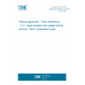 UNE EN 50526-3:2016 Railway application - Fixed installations - D.C. surge arresters and voltage limiting devices - Part 3: Application Guide