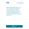 UNE EN 61400-25-6:2017 Wind energy generation systems - Part 25-6: Communications for monitoring and control of wind power plants - Logical node classes and data classes for condition monitoring (Endorsed by Asociación Española de Normalización in May of 2017.)