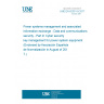 UNE EN 62351-9:2017 Power systems management and associated information exchange - Data and communications security - Part 9: Cyber security key management for power system equipment (Endorsed by Asociación Española de Normalización in August of 2017.)