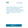 UNE EN 17927:2023 Security Evaluation Standard for IoT Platforms (SESIP).  An effective methodology for applying cybersecurity assessment and re-use for connected products.  (Endorsed by Asociación Española de Normalización in December of 2023.)