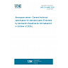 UNE EN 4880:2026 - Aerospace series - General technical specification for standard parts (Endorsed by Asociación Española de Normalización in October of 2026.)