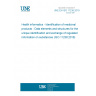 UNE EN ISO 11238:2019 Health informatics - Identification of medicinal products - Data elements and structures for the unique identification and exchange of regulated information on substances (ISO 11238:2018)