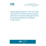 UNE EN IEC 80601-2-26:2020 Medical electrical equipment - Part 2-26: Particular requirements for the basic safety and essential performance of electroencephalographs (Endorsed by Asociación Española de Normalización in May of 2020.)