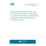UNE EN IEC 62386-351:2025 Digital addressable lighting interface - Part 351: Particular requirements - Control devices - Luminaire-mounted control devices (Endorsed by Asociación Española de Normalización in November of 2025.) UNE EN IEC 62386-351:2025 Digital addressable lighting interface - Part 351: Particular requirements - Control devices - Luminaire-mounted control devices (Endorsed by Asociación Española de Normalización in November of 2025.)