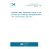 UNE EN 681-2:2001/A2:2006 Elastomeric seals - Material requirements for pipe joint seals used in water and drainage applications - Part 2: Thermoplastic elastomers