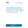 UNE CEN/TS 1453-2:2017 Plastics piping systems with structured wall pipes for soil and waste discharge (low and high temperature) inside buildings - Unplasticized poly(vinyl chloride) (PVC-U) - Part 2: Guidance for the assessment of conformity