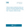 UNE 211632-1:2017 Power cables with extruded insulation and their accessories for rated voltages above 36 kV (Um = 42 kV) up to 150 kV (Um = 170 kV). Part 1: Requirements and test methods