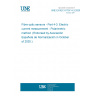 UNE EN IEC 61757-4-3:2020 Fibre optic sensors - Part 4-3: Electric current measurement - Polarimetric method  (Endorsed by Asociación Española de Normalización in October of 2020.)