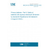 UNE EN IEC 60086-5:2021/AC:2022-07 Primary batteries - Part 5: Safety of batteries with aqueous electrolyte (Endorsed by Asociación Española de Normalización in August of 2022.)