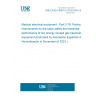 UNE EN IEC 60601-2-76:2019/A1:2023 Medical electrical equipment - Part 2-76: Particular requirements for the basic safety and essential performance of low energy ionized gas haemostasis equipment (Endorsed by Asociación Española de Normalización in November of 2023.)