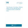 UNE EN 15736:2010 Timber Structures - Test methods - Withdrawal capacity of punched metal plate fasteners in handling and erection of prefabricated trusses