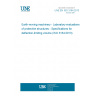UNE EN ISO 3164:2013 Earth-moving machinery - Laboratory evaluations of protective structures - Specifications for deflection-limiting volume (ISO 3164:2013)