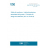 UNE EN ISO 14119:2014 Safety of machinery - Interlocking devices associated with guards - Principles for design and selection (ISO 14119:2013)