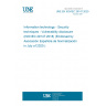 UNE EN ISO/IEC 29147:2020 Information technology - Security techniques - Vulnerability disclosure (ISO/IEC 29147:2018) (Endorsed by Asociación Española de Normalización in July of 2020.)