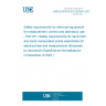UNE EN 61010-031:2015/A1:2021 Safety requirements for electrical equipment for measurement, control and laboratory use - Part 031: Safety requirements for hand-held and hand-manipulated probe assemblies for electrical test and measurement (Endorsed by Asociación Española de Normalización in December of 2021.)