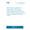 UNE EN ISO/IEC 27706:2025 Information security, cybersecurity and privacy protection - Requirements for bodies providing audit and certification of privacy information management systems (ISO/IEC 27706:2025) (Endorsed by Asociación Española de Normalización in December of 2025.)