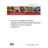 BS 22475-2:2011 Geotechnical investigation and testing. Sampling methods and groundwater measurements Qualification criteria for enterprises and personnel